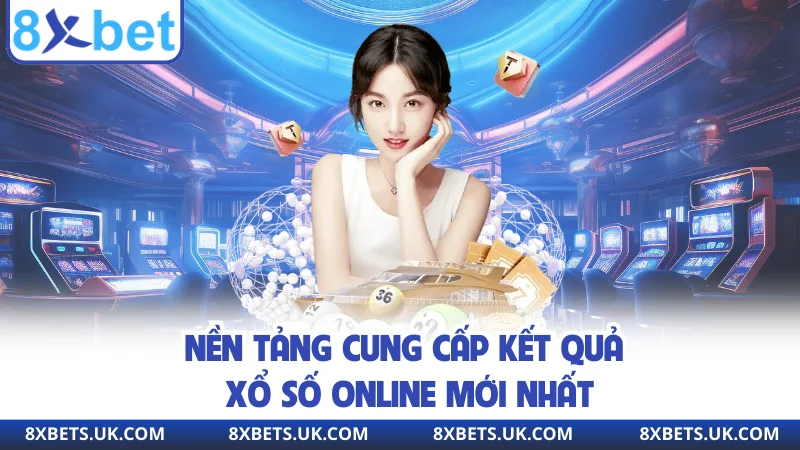 Nền tảng cung cấp kết quả xổ số online mới nhất