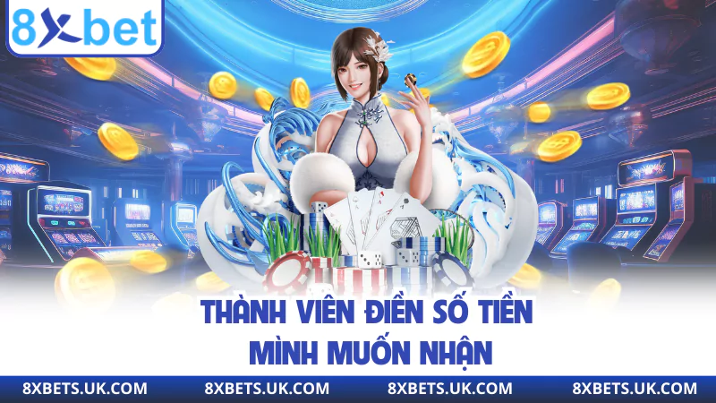 Thành viên điền số tiền mình muốn nhận